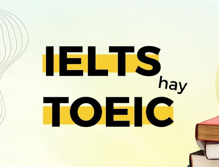Điểm khác nhau giữa IELTS và TOEIC