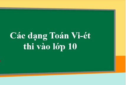 Cac-dang-toan-vi-et-thi-vao-lop-10